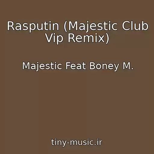 کاور آهنگ Rasputin (Majestic Club Vip Remix) از Majestic Feat Boney M.