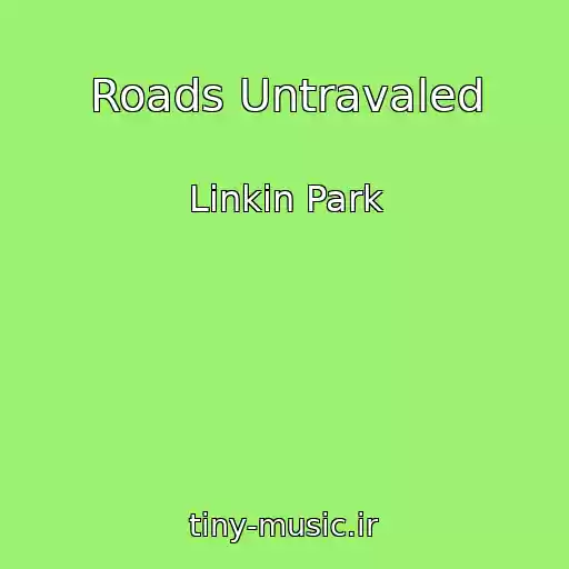 کاور آهنگ Roads Untravaled از Linkin Park
