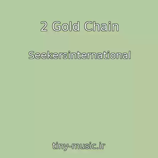 کاور آهنگ 2 Gold Chain از Seekersinternational