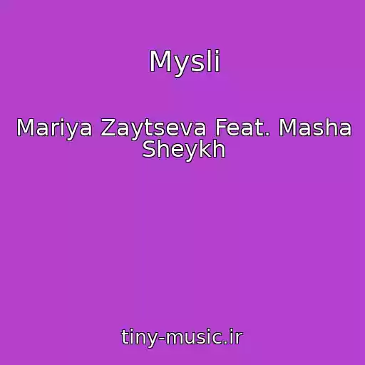 کاور آهنگ Mysli از Mariya Zaytseva Feat. Masha Sheykh