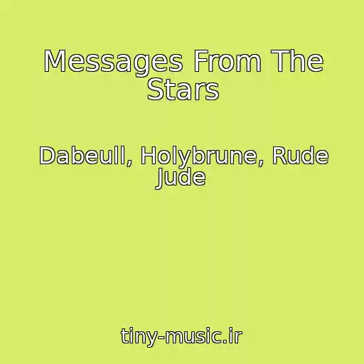کاور آهنگ Messages From The Stars از Dabeull, Holybrune, Rude Jude