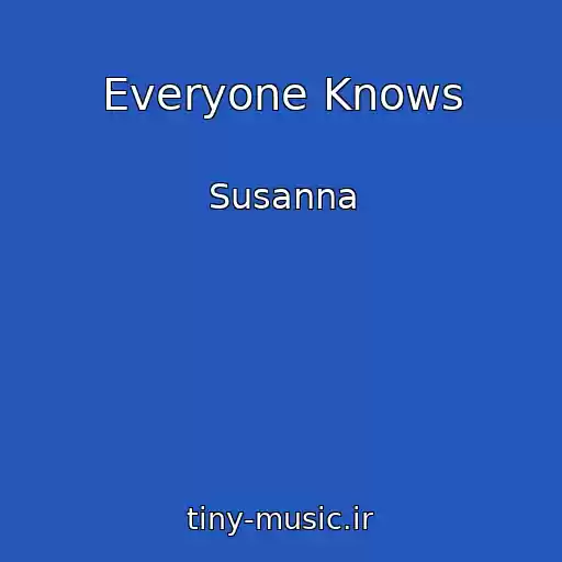 کاور آهنگ Everyone Knows از Susanna