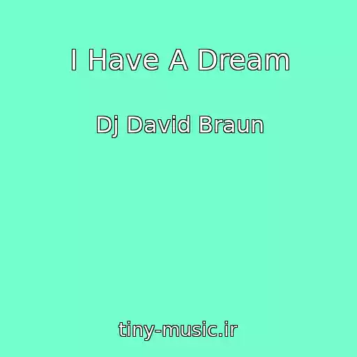 کاور آهنگ I Have A Dream از Dj David Braun