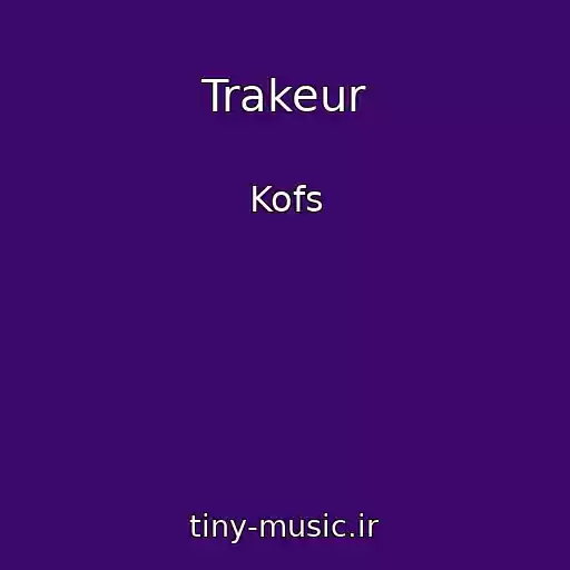 کاور آهنگ Trakeur از Kofs