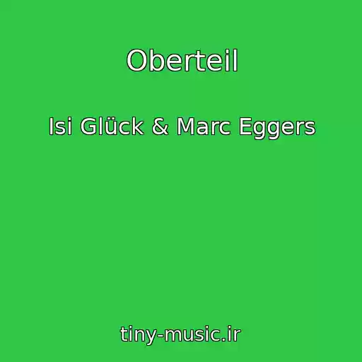 کاور آهنگ Oberteil از Isi Glück & Marc Eggers