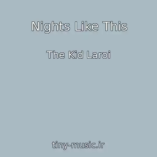 کاور آهنگ Nights Like This از The Kid Laroi