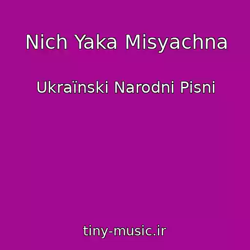 کاور آهنگ Nich Yaka Misyachna از Ukraїnskі Narodnі Pіsnі