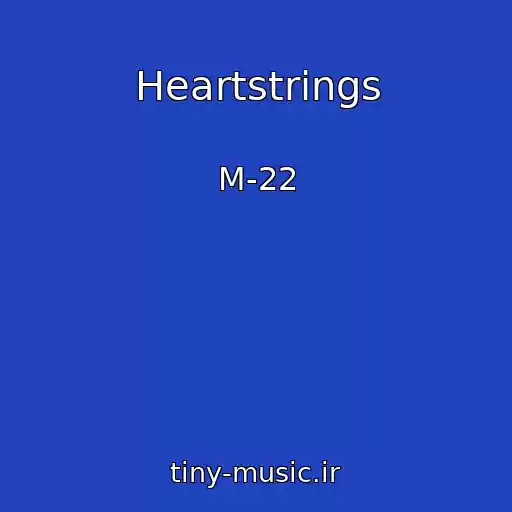 کاور آهنگ Heartstrings از M-22
