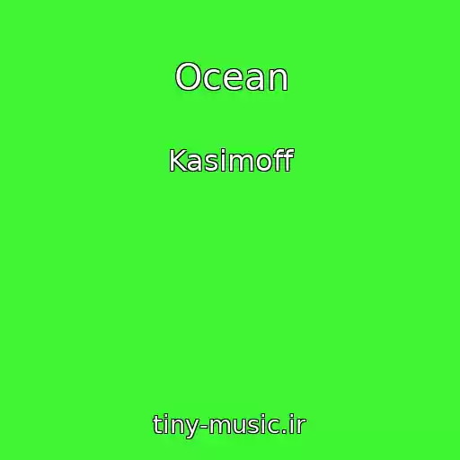 کاور آهنگ Ocean از Kasimoff