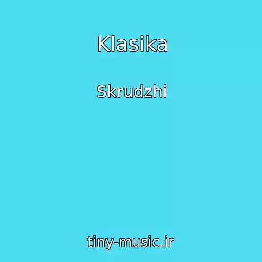 کاور آهنگ Klasika از Skrudzhi