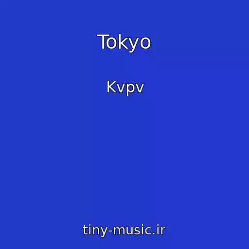 کاور آهنگ Tokyo از Kvpv