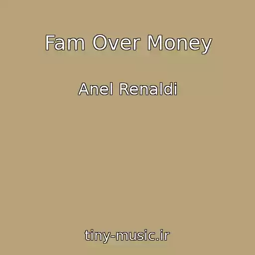 کاور آهنگ Fam Over Money از Anel Renaldi