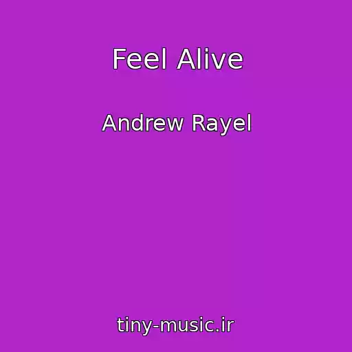 کاور آهنگ Feel Alive از Andrew Rayel