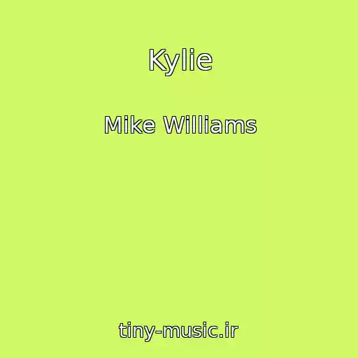 کاور آهنگ Kylie از Mike Williams