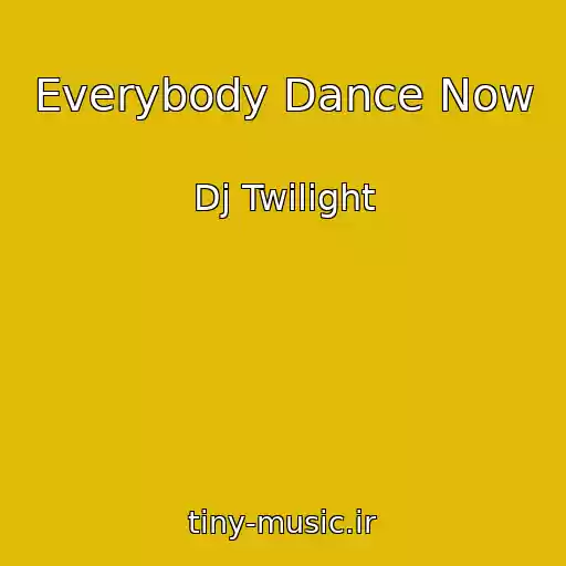 کاور آهنگ Everybody Dance Now از Dj Twilight