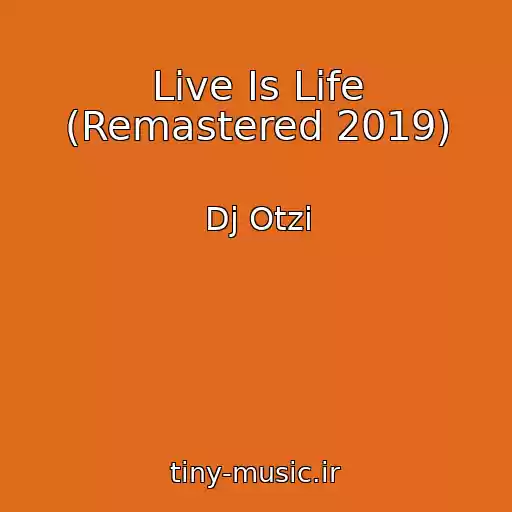 کاور آهنگ Live Is Life (Remastered 2019) از Dj Otzi