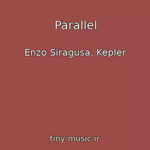 کاور آهنگ Parallel از Enzo Siragusa, Kepler