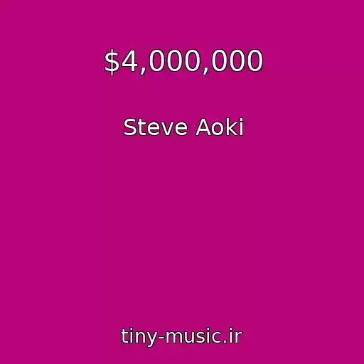 کاور آهنگ $4,000,000 از Steve Aoki