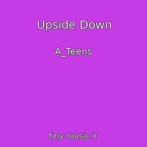 کاور آهنگ Upside Down از A_Teens
