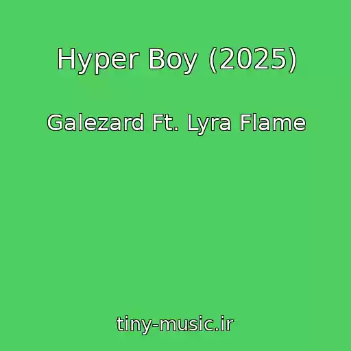 کاور آهنگ Hyper Boy (2025) از Galezard Ft. Lyra Flame