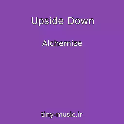 کاور آهنگ Upside Down از Alchemize