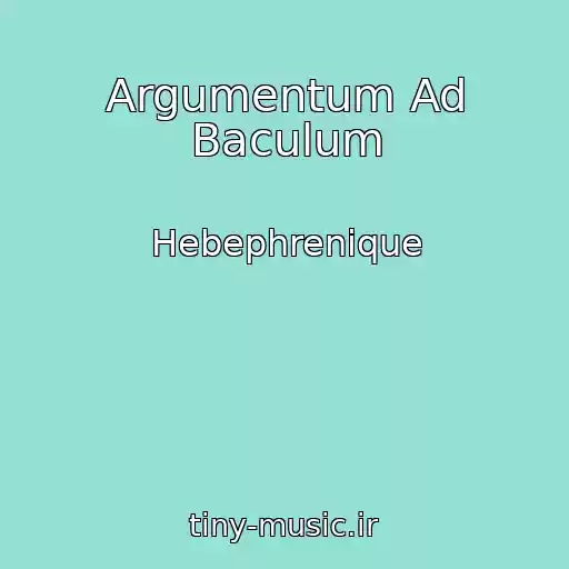 کاور آهنگ Argumentum Ad Baculum از Hebephrenique