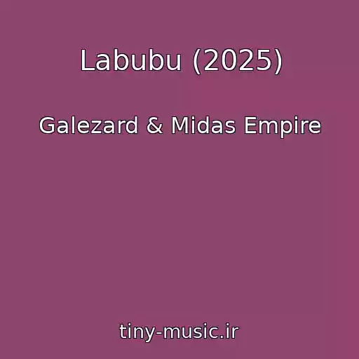 کاور آهنگ Labubu (2025) از Galezard & Midas Empire