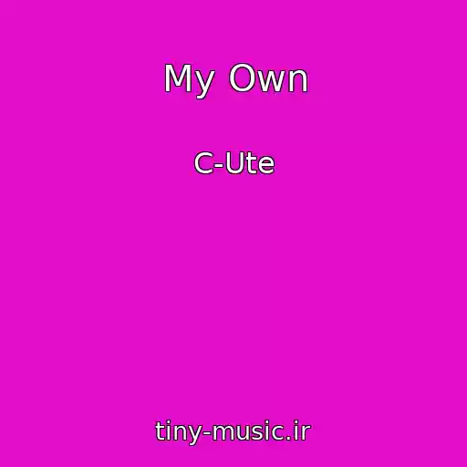 کاور آهنگ My Own از C-Ute