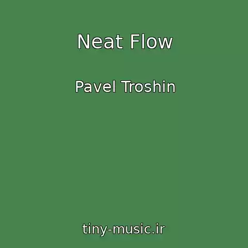 کاور آهنگ Neat Flow از Pavel Troshin