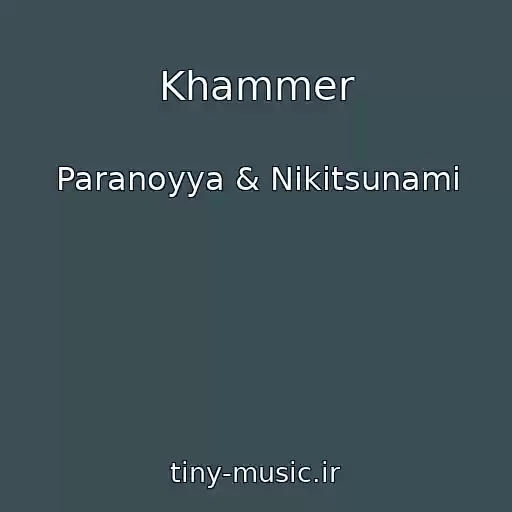 کاور آهنگ Khammer از Paranoyya & Nikitsunami