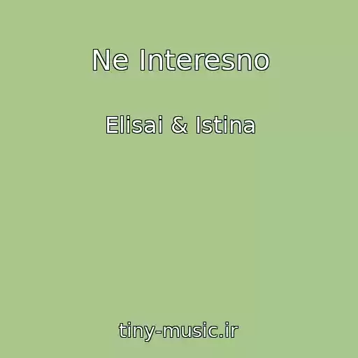 کاور آهنگ Ne Interesno از Elisai & Istina