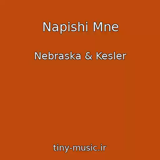 کاور آهنگ Napishi Mne از Nebraska & Kesler