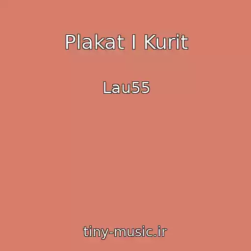 کاور آهنگ Plakat I Kurit از Lau55