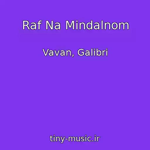 کاور آهنگ Raf Na Mindalnom از Vavan, Galibri