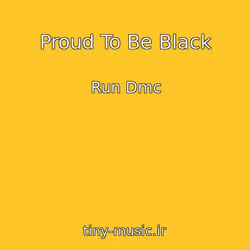 کاور آهنگ Proud To Be Black از Run Dmc