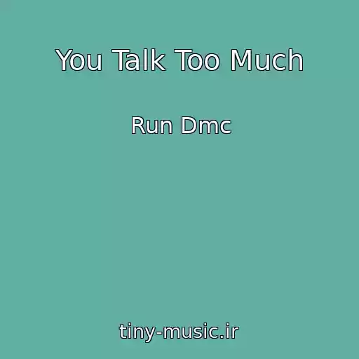 کاور آهنگ You Talk Too Much از Run Dmc