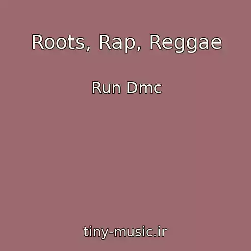 کاور آهنگ Roots, Rap, Reggae از Run Dmc
