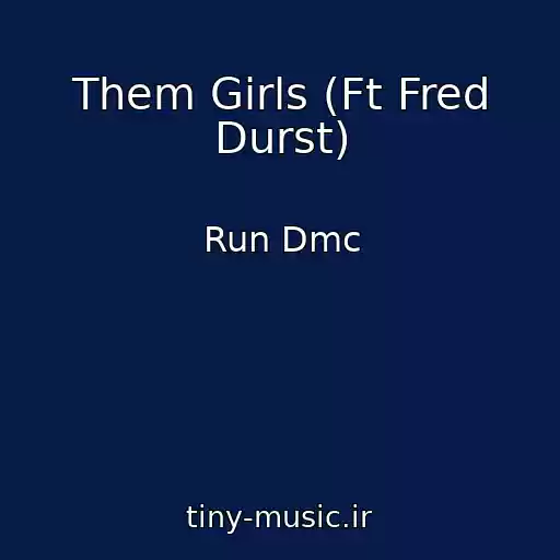کاور آهنگ Them Girls (Ft Fred Durst) از Run Dmc