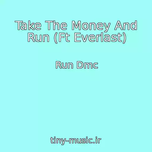 کاور آهنگ Take The Money And Run (Ft Everlast) از Run Dmc
