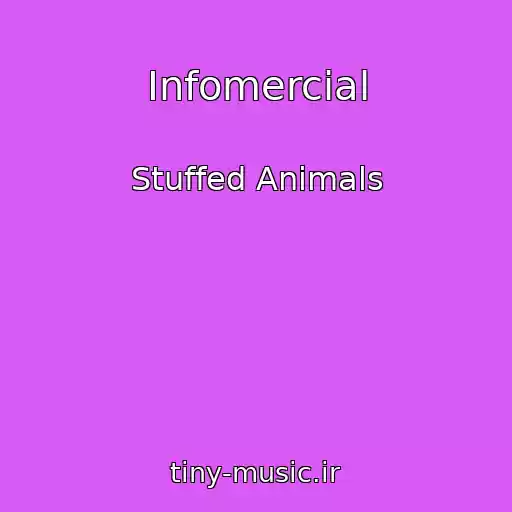 کاور آهنگ Infomercial از Stuffed Animals