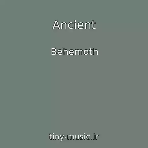 کاور آهنگ Ancient از Behemoth