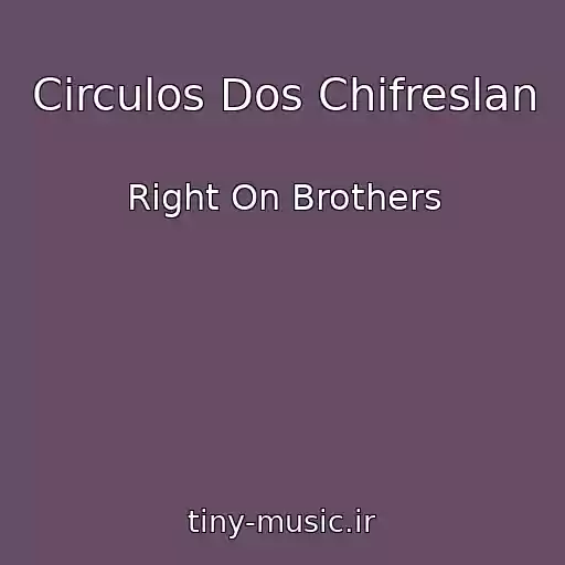 کاور آهنگ Circulos Dos Chifreslan از Right On Brothers
