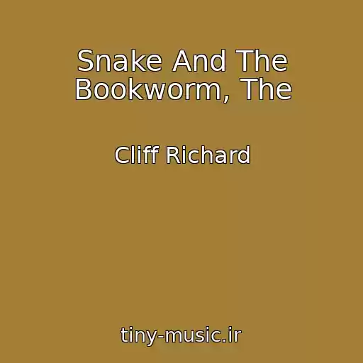 کاور آهنگ Snake And The Bookworm, The از Cliff Richard