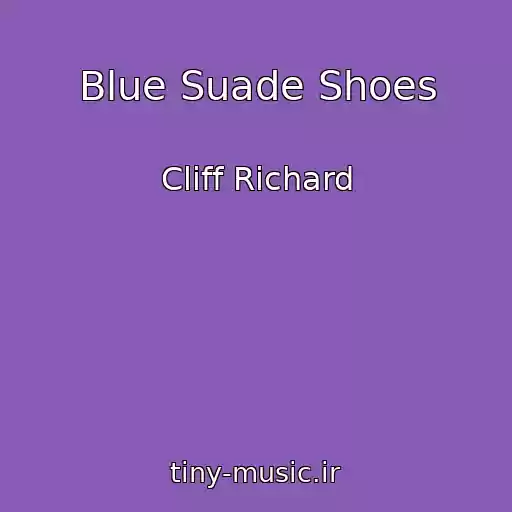 کاور آهنگ Blue Suade Shoes از Cliff Richard