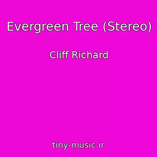 کاور آهنگ Evergreen Tree (Stereo) از Cliff Richard
