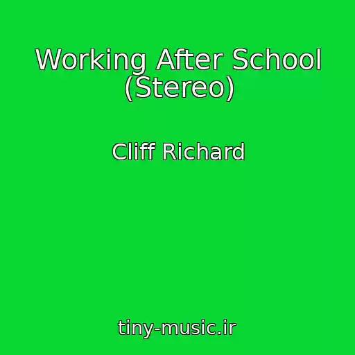 کاور آهنگ Working After School (Stereo) از Cliff Richard