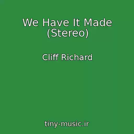 کاور آهنگ We Have It Made (Stereo) از Cliff Richard