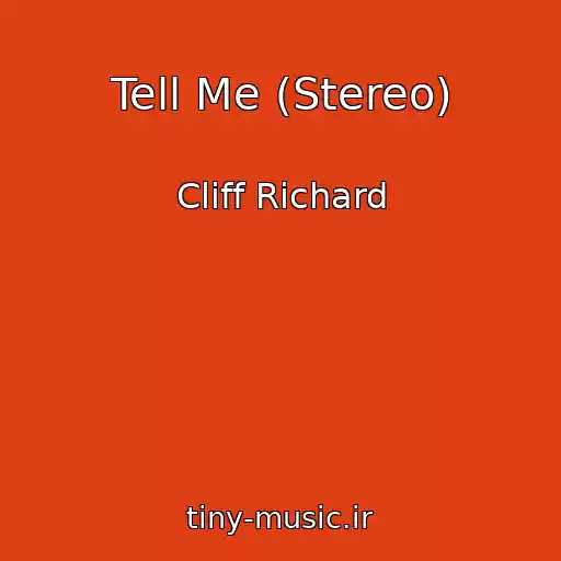 کاور آهنگ Tell Me (Stereo) از Cliff Richard