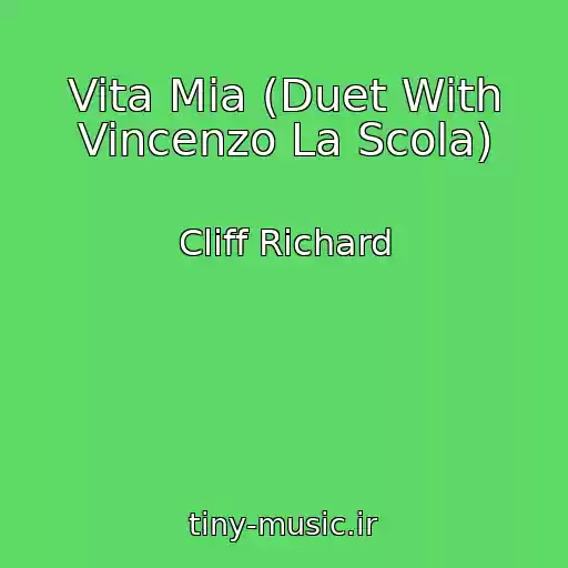 کاور آهنگ Vita Mia (Duet With Vincenzo La Scola) از Cliff Richard