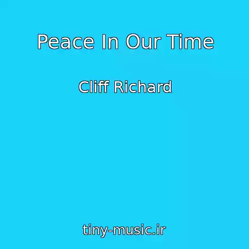 کاور آهنگ Peace In Our Time از Cliff Richard